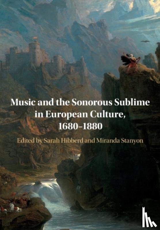  - Music and the Sonorous Sublime in European Culture, 1680–1880