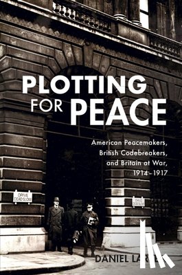 Larsen, Daniel (University of Cambridge) - Plotting for Peace