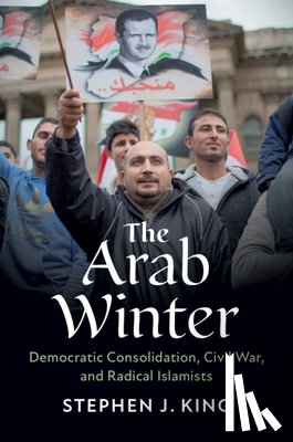 King, Stephen J. (Georgetown University, Washington DC) - The Arab Winter