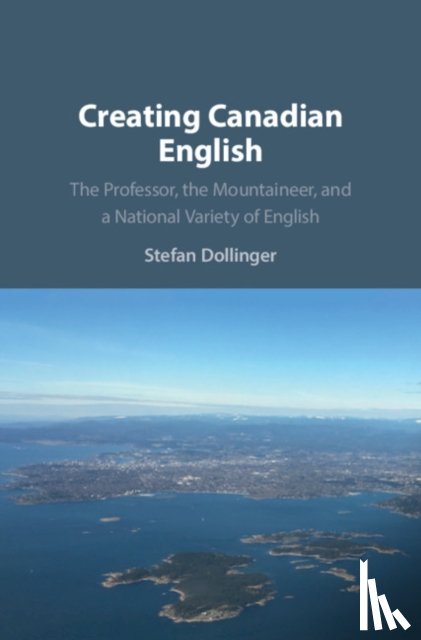 Dollinger, Stefan (University of British Columbia - Creating Canadian English