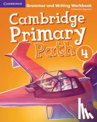 Zgouras, Catherine - Cambridge Primary Path Level 4 Grammar and Writing Workbook