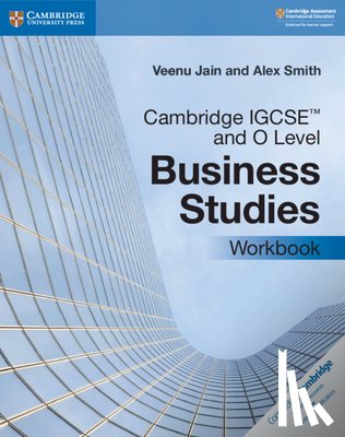 Jain, Veenu, Smith, Alex - Cambridge IGCSE™ and O Level Business Studies Workbook