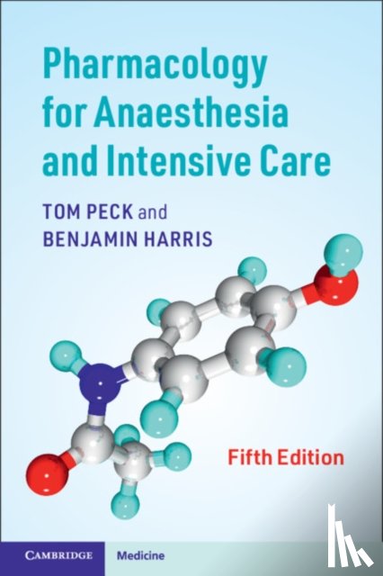 Peck, Tom, Harris, Benjamin - Pharmacology for Anaesthesia and Intensive Care