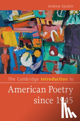 Epstein, Andrew (Florida State University) - The Cambridge Introduction to American Poetry since 1945