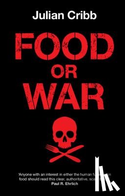 Cribb, Julian - Food or War