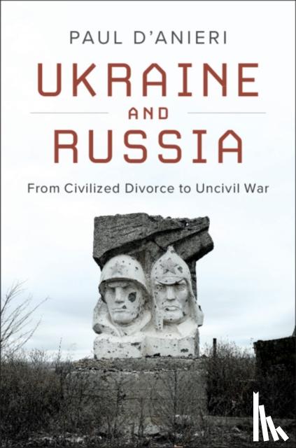 D'Anieri, Paul (University of California, Riverside) - Ukraine and Russia