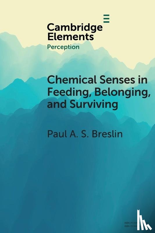 Breslin, Paul A. S. (Rutgers University, New Jersey) - Chemical Senses in Feeding, Belonging, and Surviving