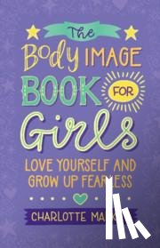 Markey, Charlotte (Rutgers University - The Body Image Book for Girls