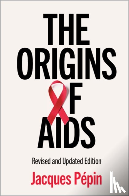 Pepin, Jacques (Universite de Sherbrooke - The Origins of AIDS