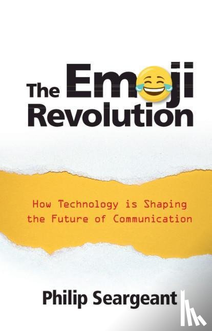 Seargeant, Philip - The Emoji Revolution