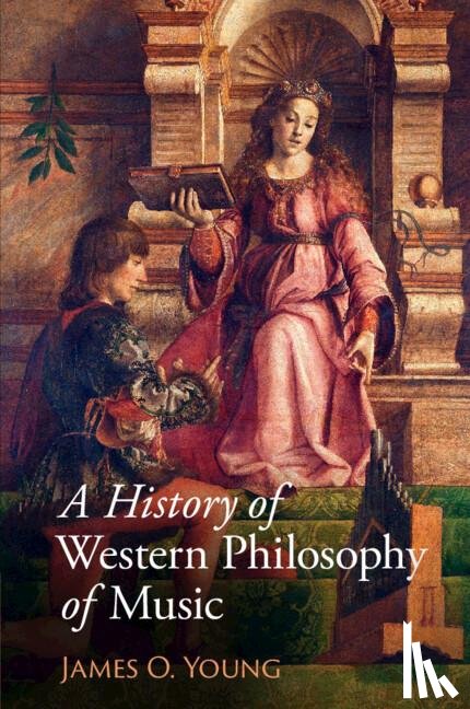 Young, James O. (University of Victoria - A History of Western Philosophy of Music