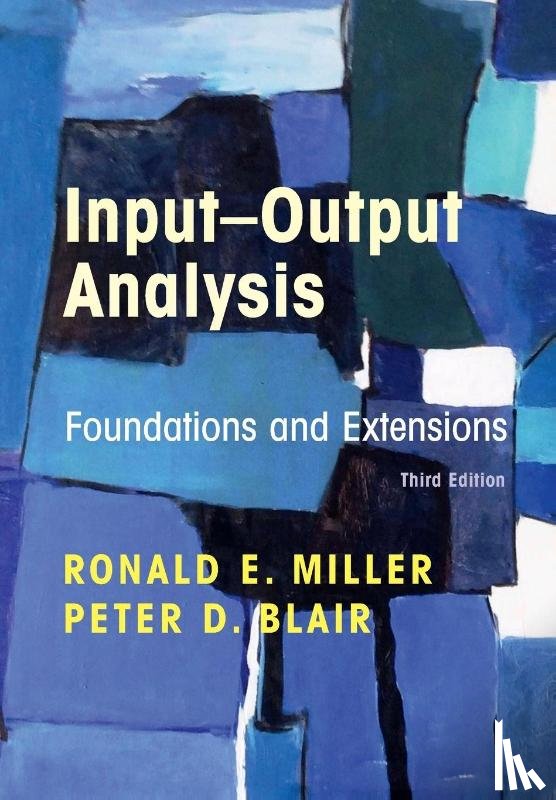 Miller, Ronald E. (University of Pennsylvania), Blair, Peter D. - Input-Output Analysis