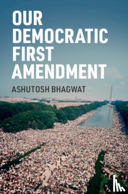 Bhagwat, Ashutosh - Our Democratic First Amendment