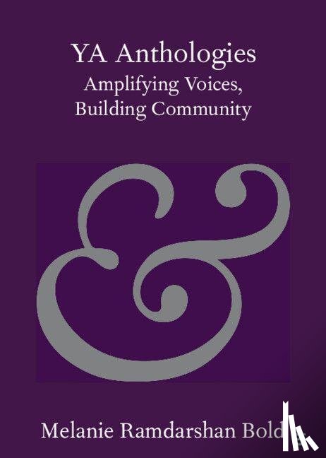 Ramdarshan Bold, Melanie (University of Glasgow) - YA Anthologies