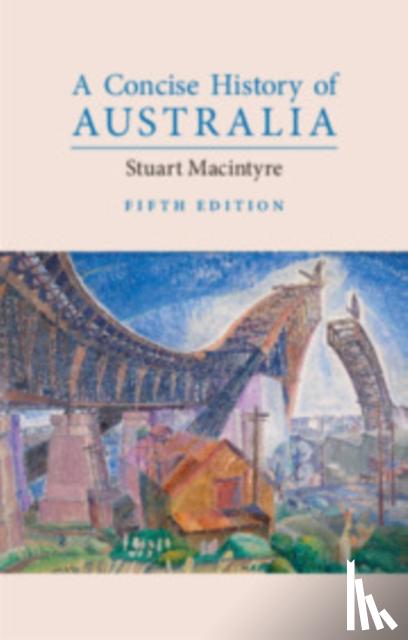 Macintyre, Stuart (University of Melbourne) - A Concise History of Australia