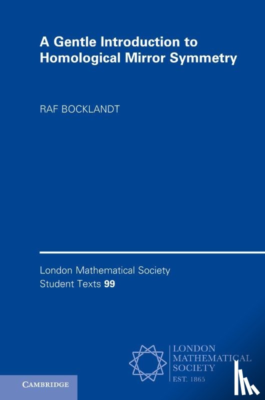 Bocklandt, Raf (Universiteit van Amsterdam) - A Gentle Introduction to Homological Mirror Symmetry