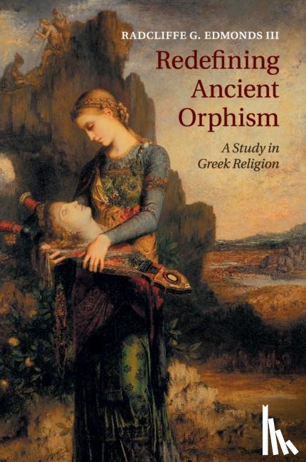 Edmonds III, Radcliffe G. (Bryn Mawr College - Redefining Ancient Orphism