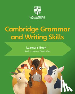 Lindsay, Sarah, Wren, Wendy - Cambridge Grammar and Writing Skills Learner's Book 1
