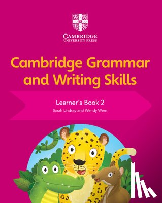Lindsay, Sarah, Wren, Wendy - Cambridge Grammar and Writing Skills Learner's Book 2