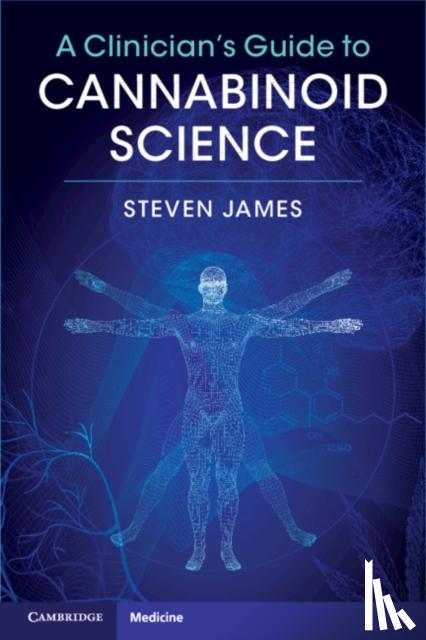 James, Steven (University of California, San Diego) - A Clinician's Guide to Cannabinoid Science