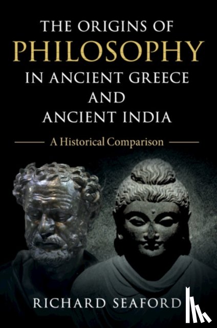 Seaford, Richard (University of Exeter) - The Origins of Philosophy in Ancient Greece and Ancient India