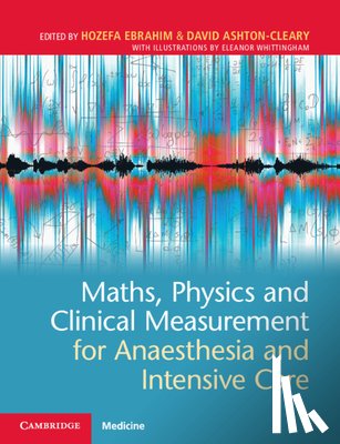  - Maths, Physics and Clinical Measurement for Anaesthesia and Intensive Care