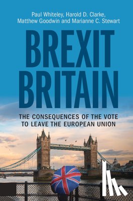 Whiteley, Paul (University of Essex), Clarke, Harold D. (University of Texas, Goodwin, Matthew (University of Kent, Stewart, Marianne C. (University of Texas - Brexit Britain