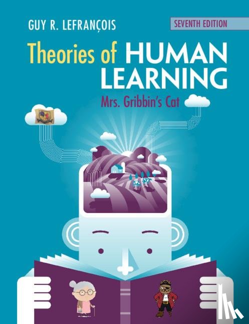 Lefrancois, Guy R. (University of Alberta) - Theories of Human Learning