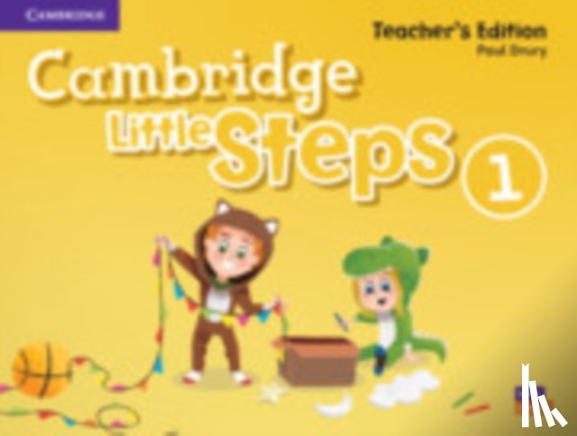 Drury, Paul - Cambridge Little Steps Level 1 Teacher's Edition