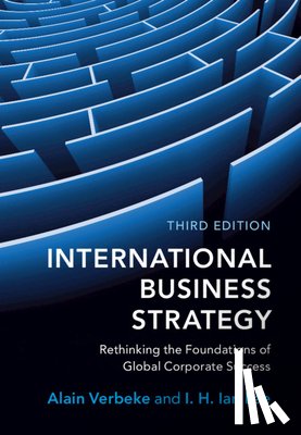 Verbeke, Alain (University of Calgary), Lee, I. H. Ian (Loyola University Chicago) - International Business Strategy