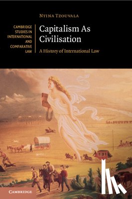 Tzouvala, Ntina - Capitalism As Civilisation