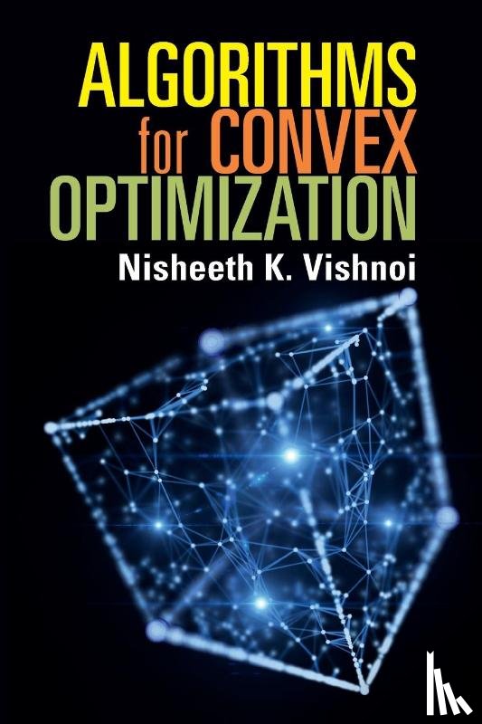 Vishnoi, Nisheeth K. (Yale University - Algorithms for Convex Optimization