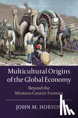 Hobson, John M. (University of Sheffield) - Multicultural Origins of the Global Economy