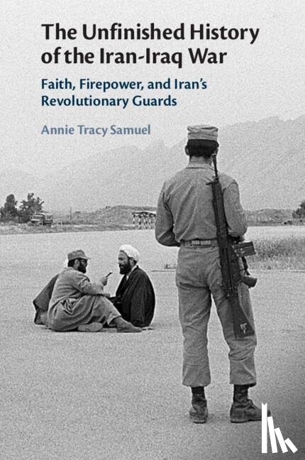 Tracy Samuel, Annie (University of Tennessee - The Unfinished History of the Iran-Iraq War