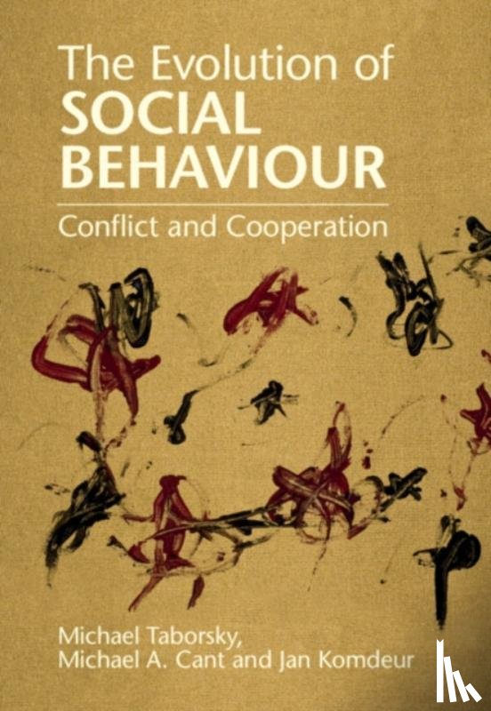 Taborsky, Michael (Universitat Bern, Cant, Michael A. (University of Exeter), Komdeur, Jan (Rijksuniversiteit Groningen - The Evolution of Social Behaviour