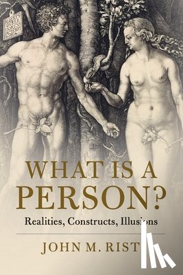 Rist, John M. (University of Toronto) - What is a Person?