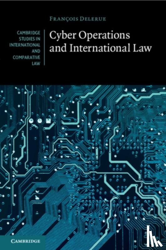 Delerue, Francois - Cyber Operations and International Law