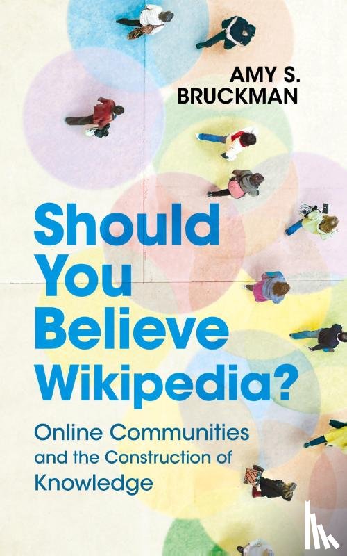 Bruckman, Amy S. (Georgia Institute of Technology) - Should You Believe Wikipedia?