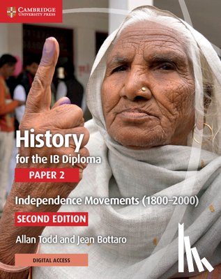 Todd, Allan - History for the IB Diploma Paper 2 Independence Movements (1800-2000) with Digital Access (2 Years)