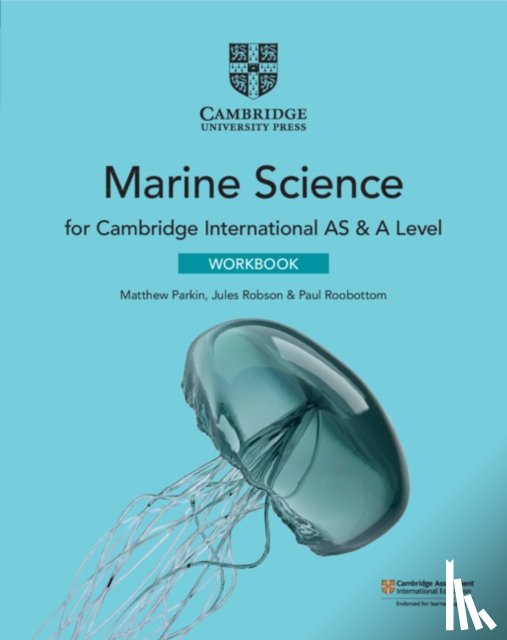 Parkin, Matthew, Robson, Jules, Roobottom, Paul - Cambridge International AS & A Level Marine Science Workbook