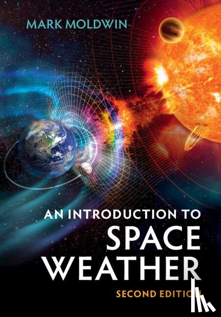 Moldwin, Mark (University of Michigan - An Introduction to Space Weather
