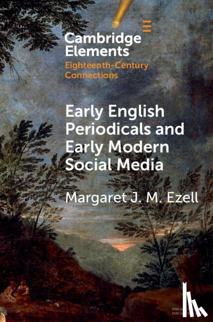 Ezell, Margaret J. M. (Texas A & M University) - Early English Periodicals and Early Modern Social Media