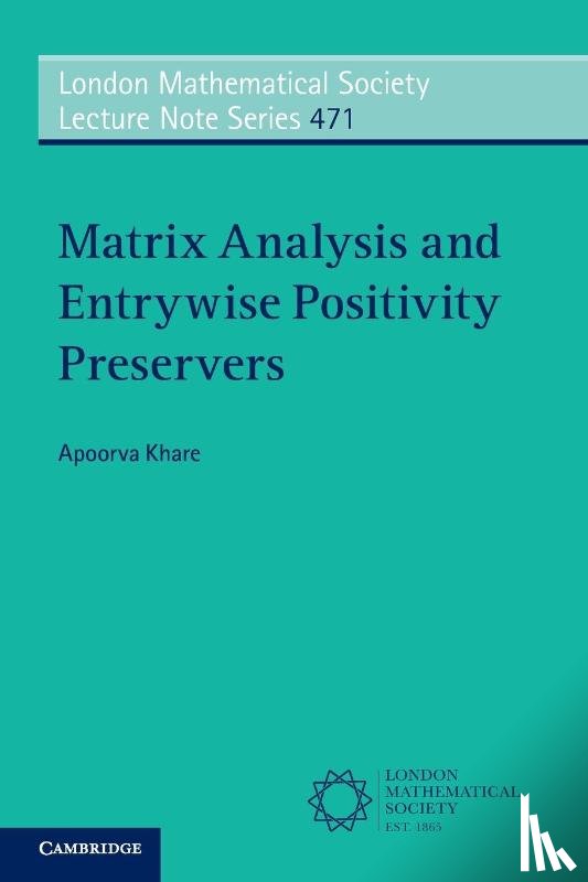 Khare, Apoorva (Indian Institute of Science - Matrix Analysis and Entrywise Positivity Preservers