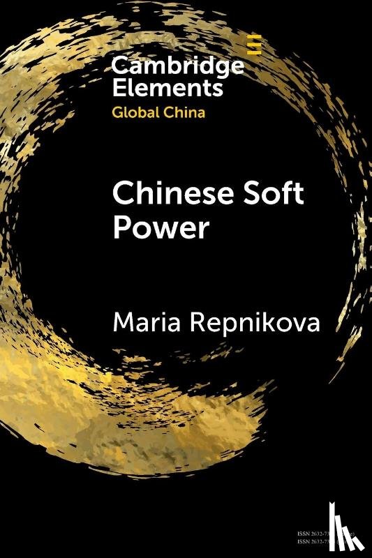 Repnikova, Maria - Chinese Soft Power