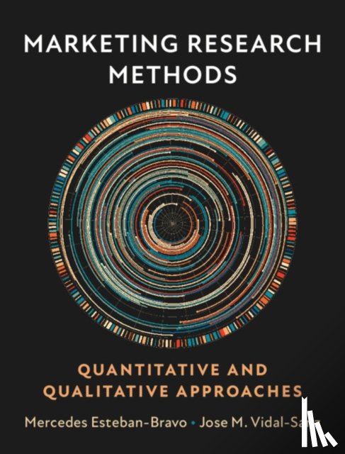 Esteban-Bravo, Mercedes (Universidad Carlos III de Madrid), Vidal-Sanz, Jose M. (Universidad Carlos III de Madrid) - Marketing Research Methods