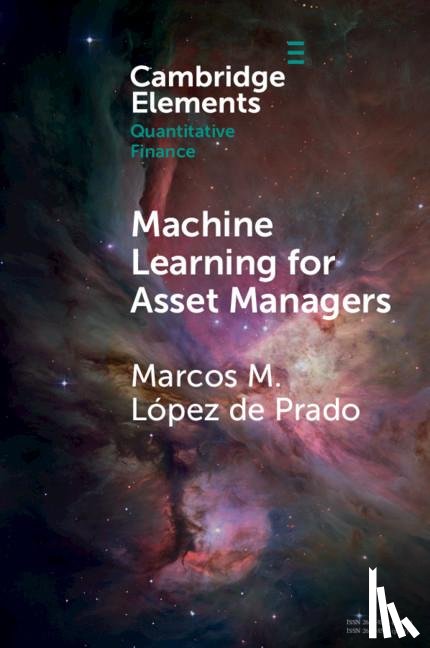 Lopez de Prado, Marcos M. (Cornell University, New York) - Machine Learning for Asset Managers