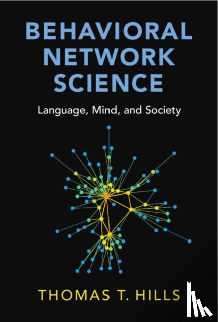 Hills, Thomas T. (University of Warwick) - Behavioral Network Science