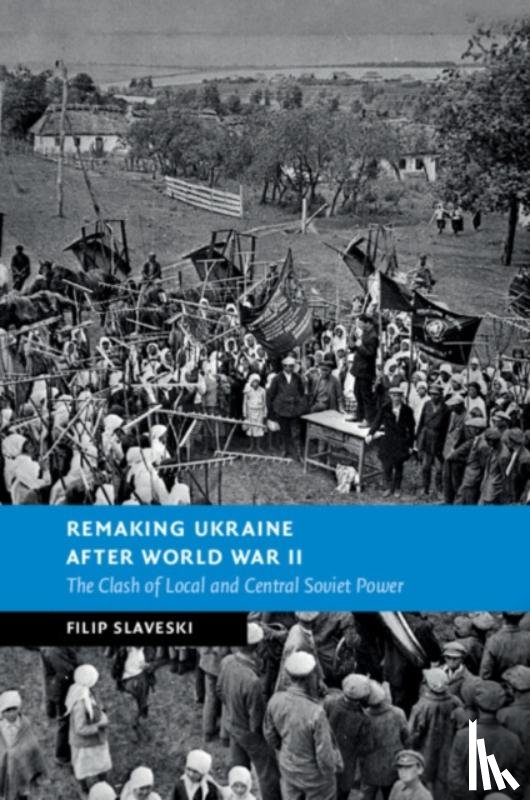 Slaveski, Filip (Deakin University - Remaking Ukraine after World War II