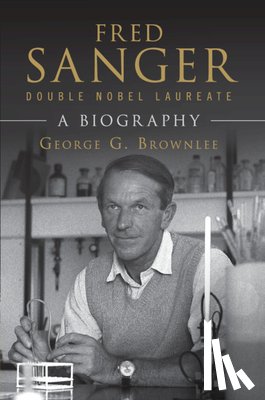 Brownlee, George G. (University of Oxford) - Fred Sanger - Double Nobel Laureate