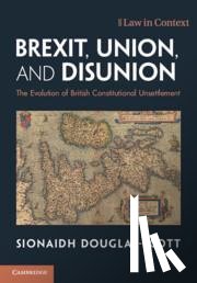 Douglas-Scott, Sionaidh (Queen Mary University of London) - Brexit, Union, and Disunion